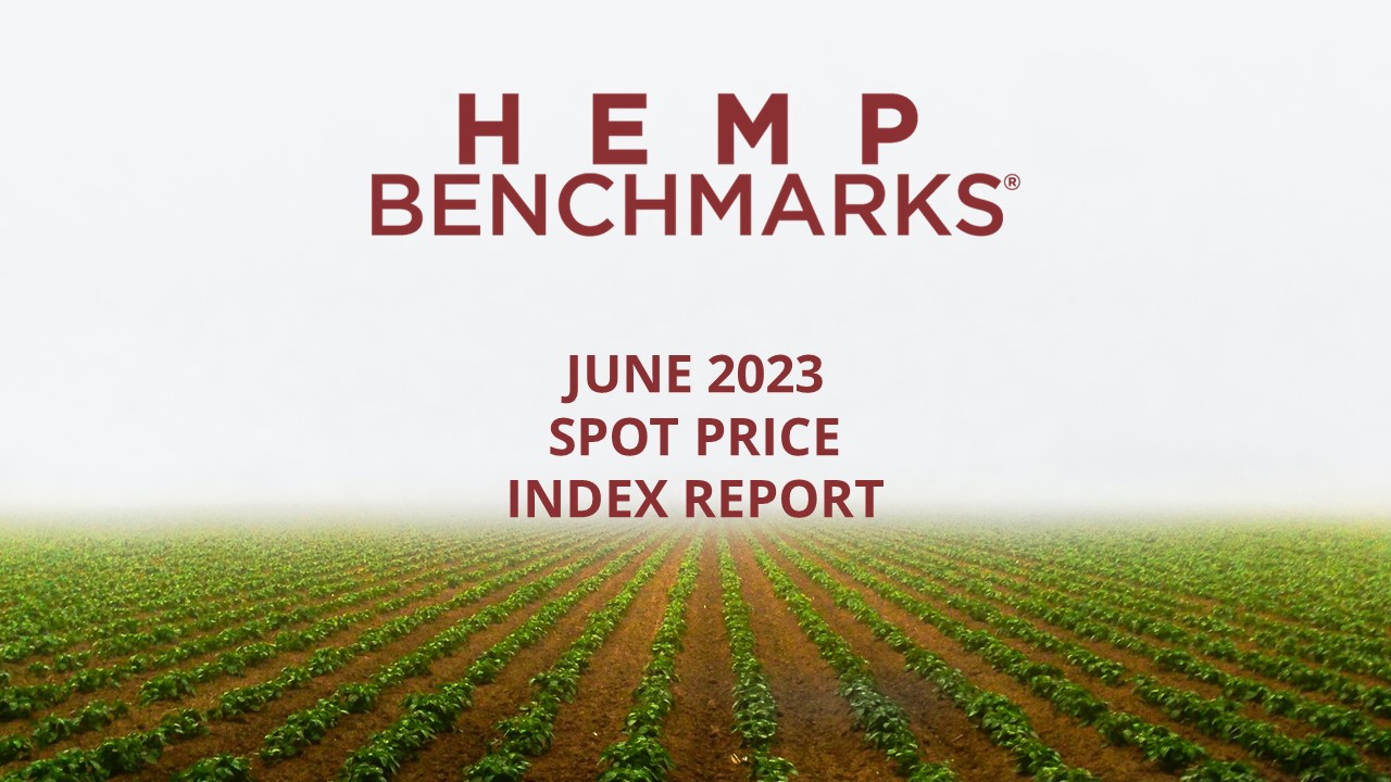 Hemp Benchmarks June 2023 Hemp Spot Price Index Report