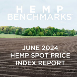 Hemp Benchmarks June 2024 Spot Price Index Report
